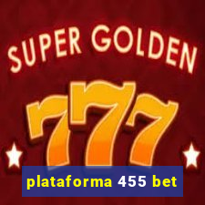 plataforma 455 bet